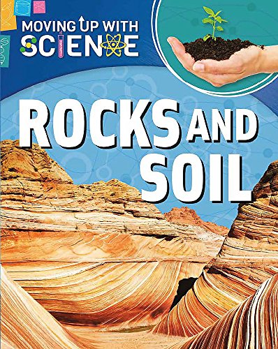 Stock image for Moving up with Science: Rocks and Soil for sale by MusicMagpie