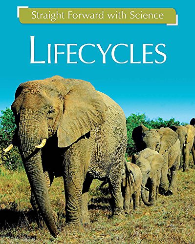 Stock image for Straight Forward with Science : Life Cycles Straight Science: Life Cycles for sale by Better World Books Ltd