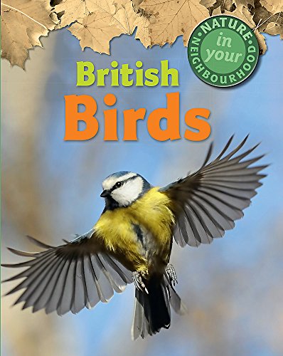 Beispielbild fr British Birds (Nature in Your Neighbourhood) zum Verkauf von WorldofBooks