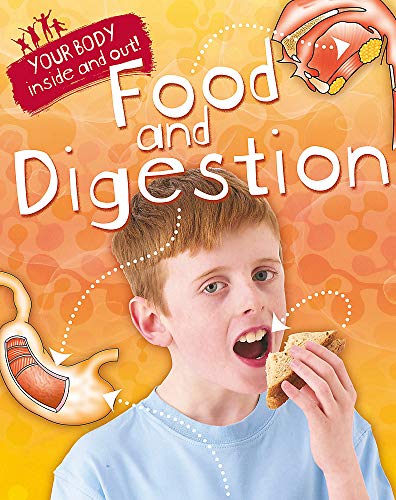 Imagen de archivo de Food and Digestion (Your Body: Inside and Out) a la venta por WorldofBooks