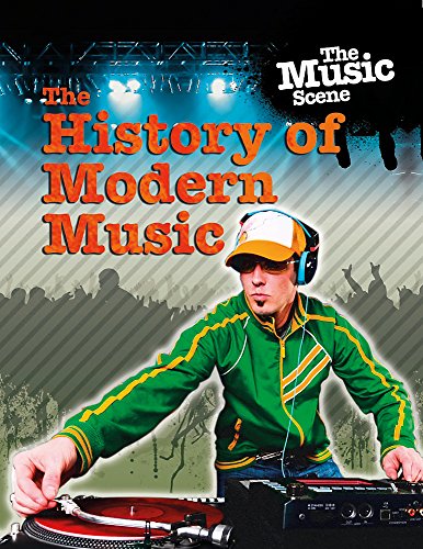 Beispielbild fr The History of Modern Music (The Music Scene) zum Verkauf von AwesomeBooks