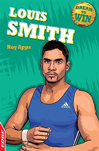 Stock image for Louis Smith (EDGE: Dream to Win) for sale by AwesomeBooks