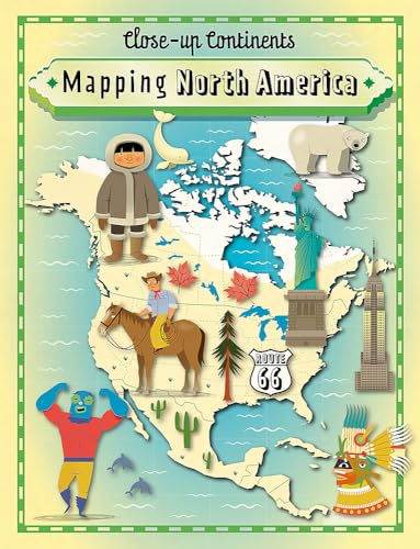 Stock image for Mapping North America (Close-Up Continents) for sale by HPB Inc.