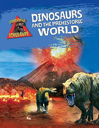 Beispielbild fr Dinosaurs and the Prehistoric World (Dangerous Dinosaurs) zum Verkauf von WorldofBooks