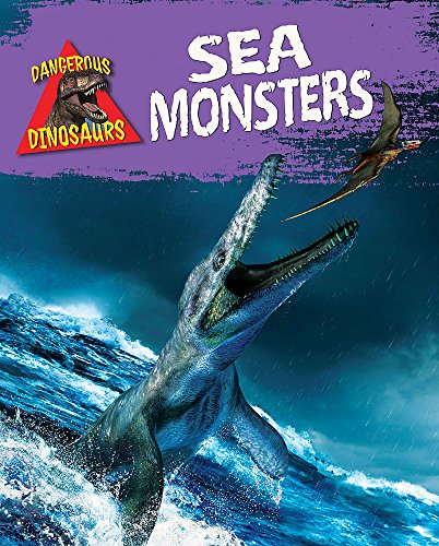 9781445141619: Dangerous Dinosaurs: Sea Monsters