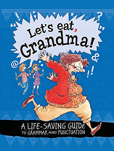 Stock image for Let's Eat Grandma! A Life-Saving Guide to Grammar and Punctuation for sale by WorldofBooks