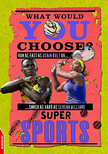 Beispielbild fr Super Sports (EDGE: What Would YOU Choose?) zum Verkauf von WorldofBooks