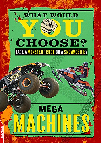 Stock image for EDGE: What Would YOU Choose?: Mega Machines for sale by WorldofBooks