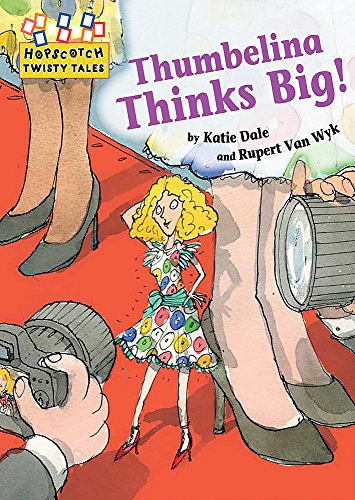 Imagen de archivo de Thumbelina Thinks Big (Hopscotch: Twisty Tales) a la venta por WorldofBooks