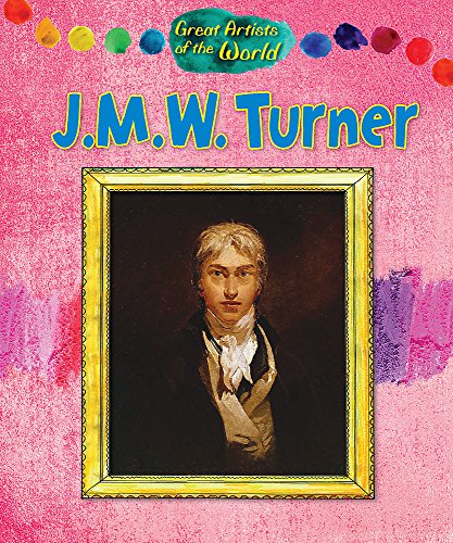 9781445144191: Great Artists of the World: JMW Turner