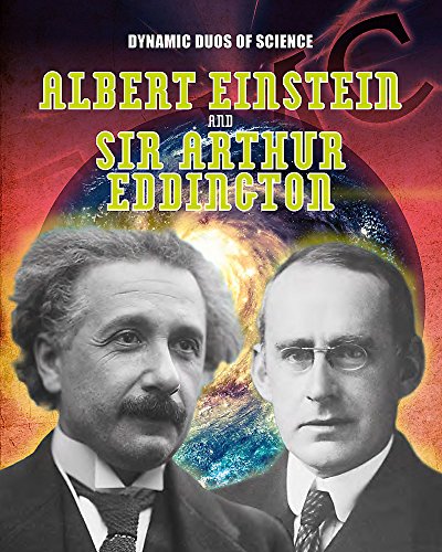 Imagen de archivo de Albert Einstein and Sir Arthur Eddington (Dynamic Duos of Science) a la venta por MusicMagpie