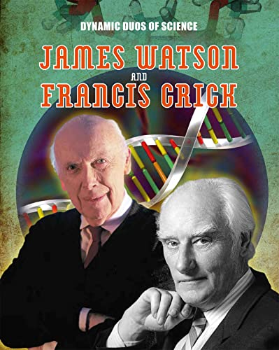 Beispielbild fr James Watson and Francis Crick (Dynamic Duos of Science) zum Verkauf von AwesomeBooks