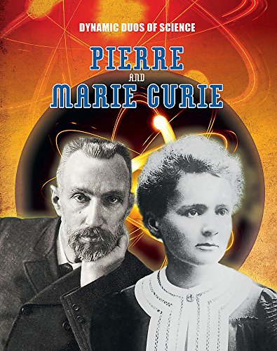 9781445144832: Pierre and Marie Curie (Dynamic Duos of Science)