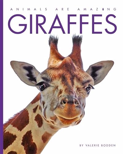 Beispielbild fr Animals Are Amazing: Giraffes zum Verkauf von WorldofBooks