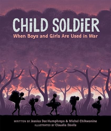 Stock image for Child Soldier: When boys and girls are used in war for sale by MusicMagpie