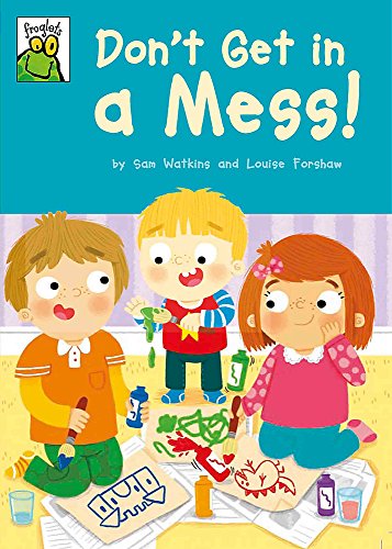 Stock image for Froglets: Don't Get in a Mess! for sale by Better World Books Ltd