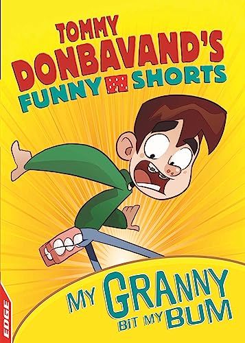 Beispielbild fr Granny Bit My Bum! (EDGE: Tommy Donbavand's Funny Shorts) zum Verkauf von WorldofBooks