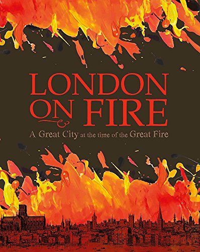 Beispielbild fr London on Fire: A Great City at the time of the Great Fire zum Verkauf von Better World Books