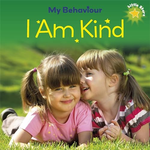 Beispielbild fr Little Stars: My Behaviour: I Am Kind zum Verkauf von WorldofBooks