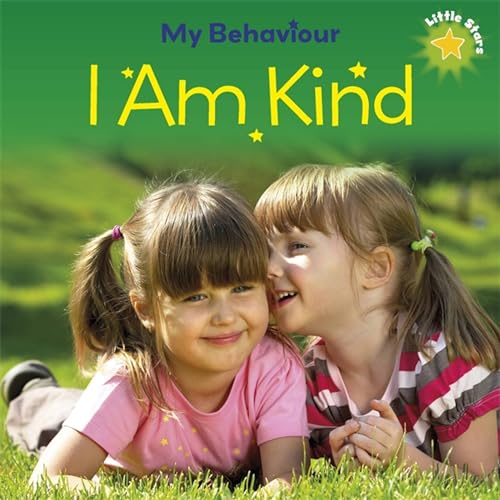 Imagen de archivo de Little Stars: My Behaviour: I Am Kind a la venta por WorldofBooks