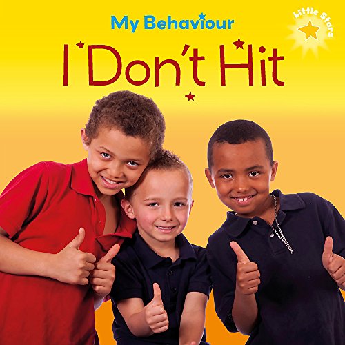 Imagen de archivo de My Behaviour - I Don't Hit (Little Stars) a la venta por WorldofBooks
