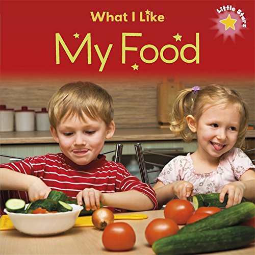 Imagen de archivo de My Food (Little Stars: What I Like) a la venta por WorldofBooks