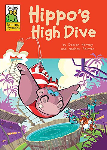 Stock image for Hippo's High Dive (Froglets: Animal Olympics) for sale by WorldofBooks