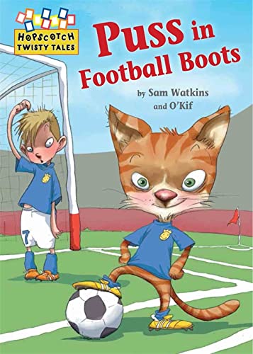 Stock image for Puss in Football Boots (Hopscotch: Twisty Tales) for sale by WorldofBooks