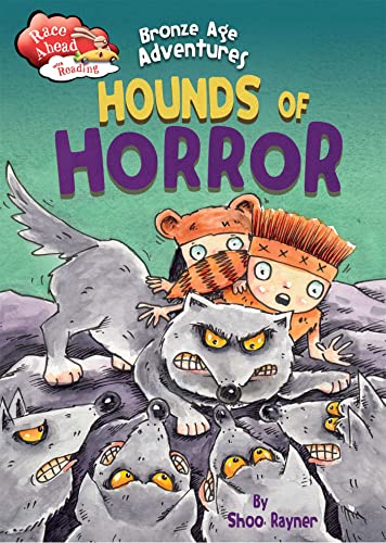 Stock image for Bronze Age Adventures: Hounds of Horror: Shoo Rayner (Race Ahead With Reading) for sale by WorldofBooks