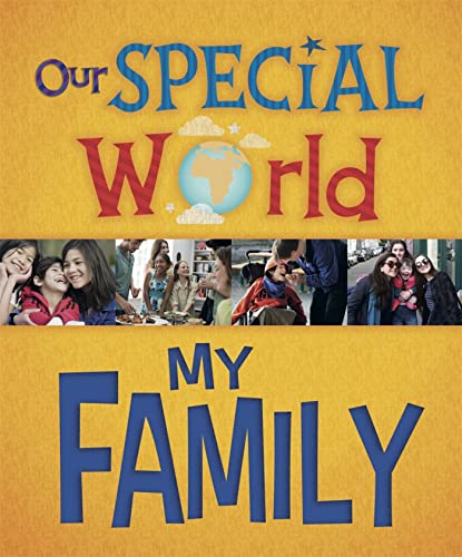 Beispielbild fr My Family (Our Special World) zum Verkauf von WorldofBooks