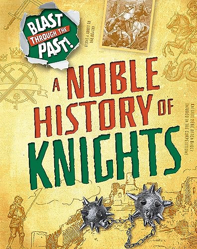 Beispielbild fr Blast Through the Past: A Noble History of Knights zum Verkauf von Books From California