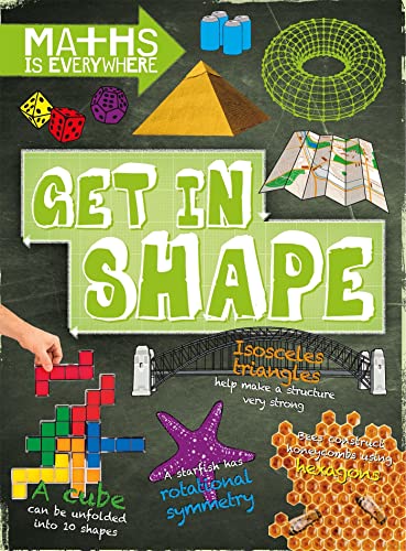 Imagen de archivo de Get in Shape: 2D and 3D shapes (Maths is Everywhere) a la venta por WorldofBooks