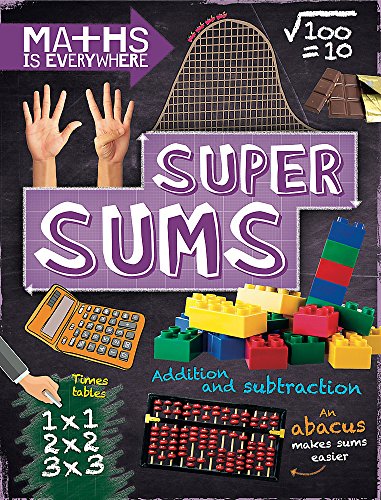 Beispielbild fr Maths is Everywhere: Super Sums: Addition, subtraction, multiplication and division zum Verkauf von WorldofBooks