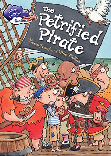 Beispielbild fr The Petrified Pirate: Vivian French (Race Further with Reading) zum Verkauf von AwesomeBooks