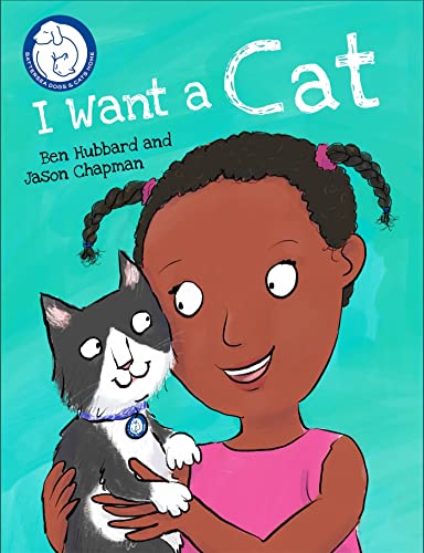 9781445150680: I Want a Cat: Ben Hubbard (Battersea Dogs & Cats Home)