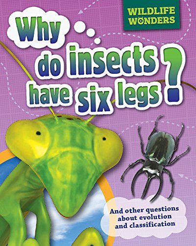 Stock image for Wildlife Wonders: Why Do Insects Have Six Legs? for sale by WorldofBooks