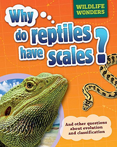 Stock image for Why Do Reptiles Have Scales? (Wildlife Wonders) for sale by WorldofBooks