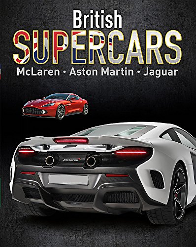 Stock image for Supercars : British Supercars - Mclaren Aston Martin Jaguar Supercars: British Supercars for sale by Better World Books Ltd