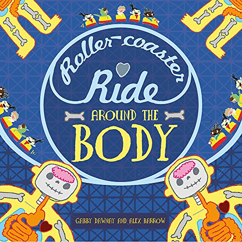Stock image for A Roller-coaster Ride Around The Body for sale by AwesomeBooks