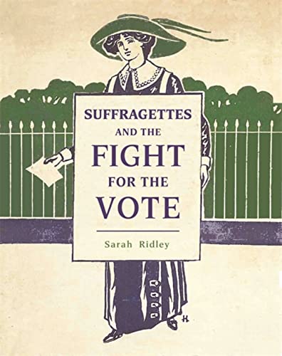 Stock image for Suffragettes and the Fight for the Vote for sale by Books From California