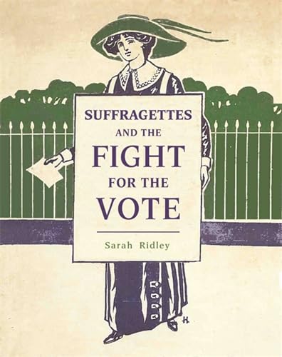 Stock image for Suffragettes and the Fight for the Vote for sale by Better World Books: West