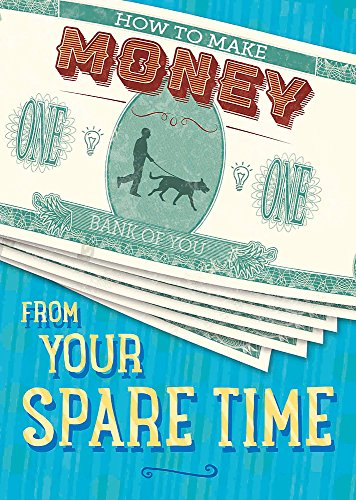 Imagen de archivo de How to Make Money from Your Spare Time a la venta por WorldofBooks
