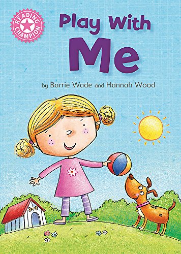 9781445154053: Play With Me: Independent Reading Pink 1A