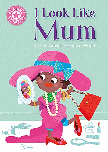 Beispielbild fr I Look Like Mum: Independent Reading Pink 1A (Reading Champion) zum Verkauf von AwesomeBooks