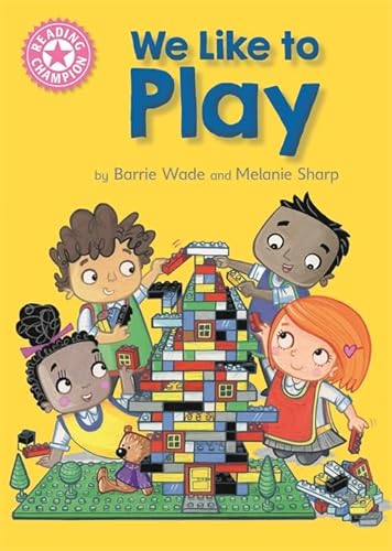 9781445154213: We Like to Play: Independent Reading Pink 1B (Reading Champion)