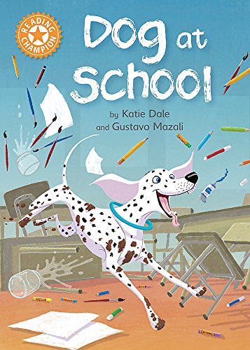 Beispielbild fr Reading Champion: Dog at School: Independent Reading Orange 6 zum Verkauf von WorldofBooks