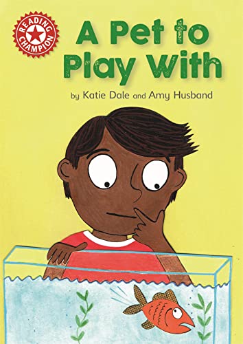 9781445154626: A Pet to Play With: Independent Reading Red 2 (Reading Champion)