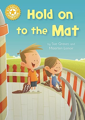 Stock image for Hold on to the Mat: Independent Reading Yellow 3 (Reading Champion) for sale by WorldofBooks