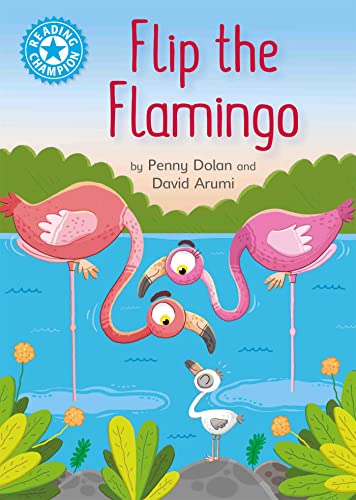 Imagen de archivo de Flip the Flamingo: Independent Reading Blue 4 (Reading Champion) a la venta por WorldofBooks