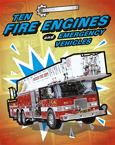 Stock image for Ten Fire Engines and Emergency Vehicles for sale by Blackwell's